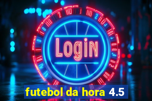 futebol da hora 4.5